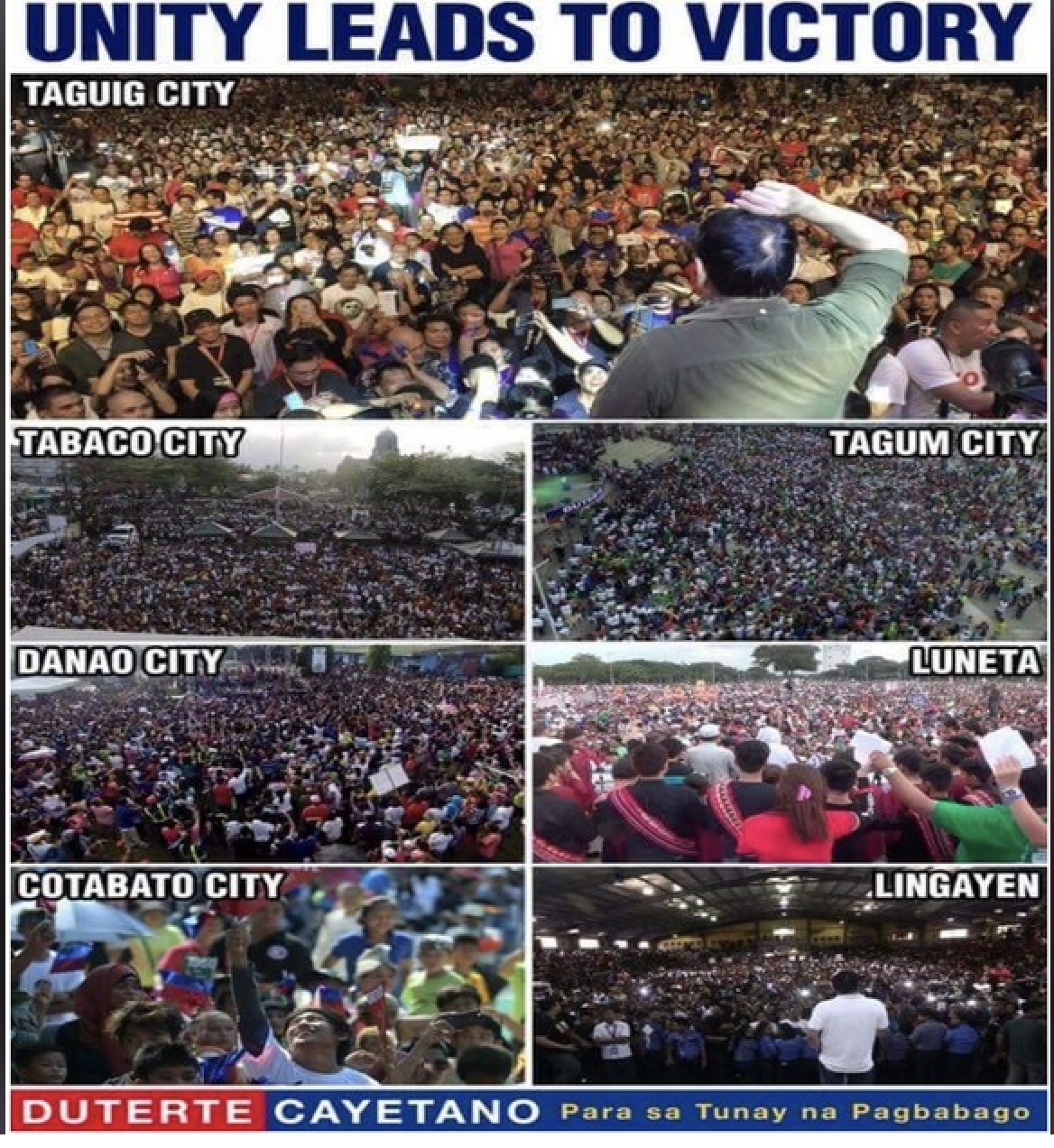 A volunteer-made campaign collage titled "Unity Leads to Victory" showing eight aerial and crowd photos of Duterte rallies in Taguig, Tabaco, Tagum, Danao, Luneta, Cotabato, and Lingayen, bordered with the Duterte-Cayetano campaign banner.